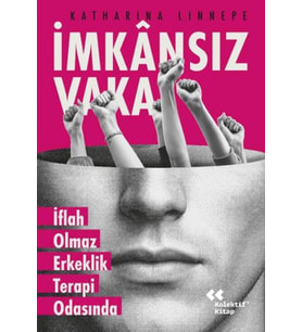 İmkansız Vaka İflah Olmaz Erkeklik Terapi Odasında