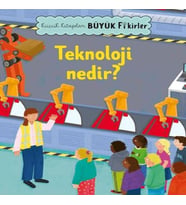 Küçük lar Büyük Fikirler: Teknoloji Nedir?