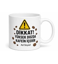 Dikkat Yüksek Dozda Kafein İçerir Esprili Çay Kahve Kupası Hediye Bardak