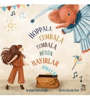 Hoppala Cumbala Tumbala, Bütün Hayırlar Buraya
