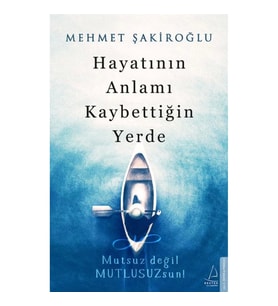 Hayatının Anlamı Kaybettiğin Yerde