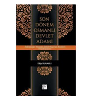 Son Dönem Osmanlı Devlet Adamı