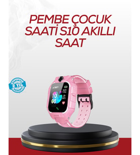 S10 Akıllı Çocuk Saati Konum Takip ve Güvenlik Özellikli