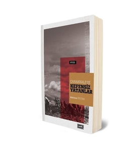 ÇANAKKALEDE KEFENSİZ YATANLAR