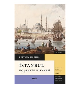 İstanbul Üç Şehrin Hikayesi (Ciltli)