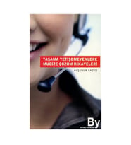 Yaşama Yetişemeyenlere Mucize Çözüm Hikayeleri - Ayşenur Yazıcı