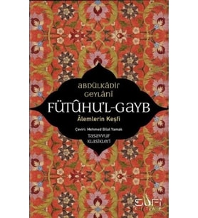 Fütuhul Gayb Alemlerin Keşfi Abdülkadir Geylani Sufi Kitap