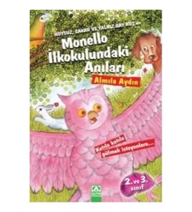 Huysuz, Sakar ve Yalnız Bay Kuş’un Monello İlkokulundaki Anıları