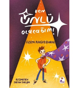 Ben Ünlü Olacağım!