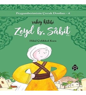 Peygamberimizin Çuk Dostları-4-Zeyd B. Sâbit-Vahiy Kâtibi