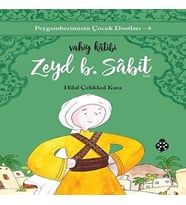 Peygamberimizin Çuk Dostları-4-Zeyd B. Sâbit-Vahiy Kâtibi