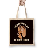 Randomly Break Out In Show Tunes Theatre Geek Broadway Bez Çanta Uzun Saplı