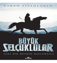 Büyük Selçuklular - Yeni Bir Devrin Başlangıcı