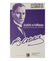 Atatürk ve Kafkasya Azerbaycan, Ermenistan, Gürcistan