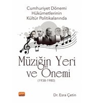 Cumhuriyet Dönemi Hükümetlerinin Kültür Politikalarında Müziğin Yeri ve Önemi (1938-1980)