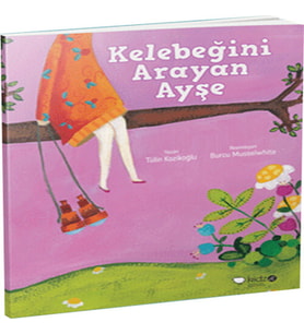 Kelebeğini Arayan Ayşe