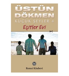 Küçük Şeyler 4 - Eşitler Evi