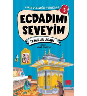 Ecdadımı Seveyim 3 - Temizlik Adabı