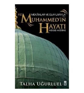 HZ. MUHAMMED'İN HAYATI