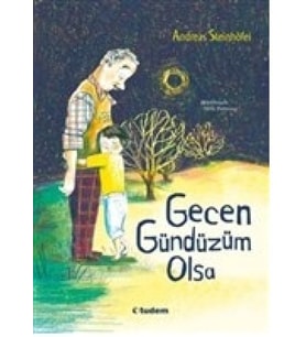 Gecen Gündüzüm Olsa