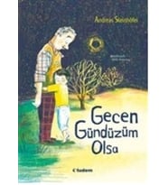 Gecen Gündüzüm Olsa