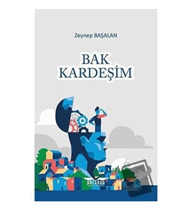 Bak Kardeşim / Perseus Yayınevi / Zeynep Başalan