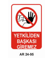 YETKİLİDEN BAŞKASI GİREMEZ KADIN FİGÜRLÜ İŞ GÜVENLİĞİ UYARI LEVHASI 1 ADET PVC 21 X 29CM