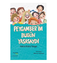Peygamber’im Bugün Yaşasaydı