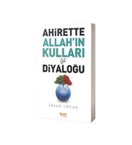 Ahirette Allahın Kulları İle Diyaloğu