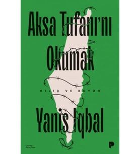 Aksa Tufanı`nı Okumak