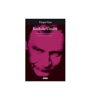 Korkulu Ustalık - Turgut Uyar