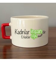 Kadınlar İnsandır, Erkekler İnsanoğlu Baskılı Kadınlar Günü Kırmızı Kulplu C Fincan