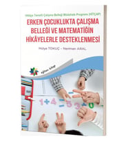 Erken Çocuklukta Çalışma Belleği Matematiğin Hikayelerle Desteklenmesi - Hülya Tokuç