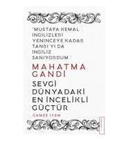 Mahatma Gandi / Sevgi Dünyadaki En İncelikli Güçtür
