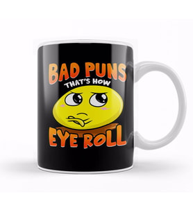 Punny Bad Puns That's How Eye Roll Funny Pun Kupa Bardak Porselen