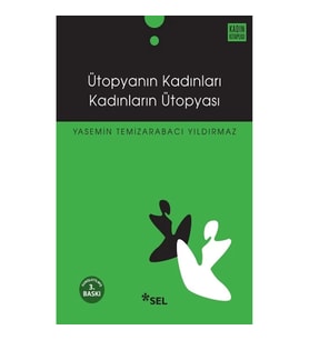 Ütopyanın Kadınları Kadınların Ütopyası