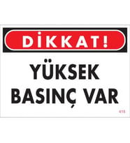 Pvc Levha quot;DİKKAT Yüksek Basınç Varquot; 25X35 Cm