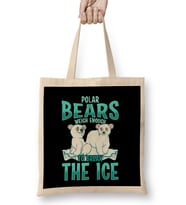 Funny Polar Bears Weigh Enough To Break The Ice Bez Çanta Uzun Saplı