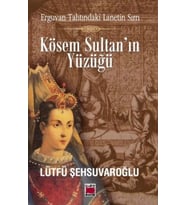 Kösem Sultan'ın Yüzüğü