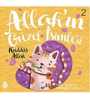 Allah'ın Güzel İsimleri 2 - Kuddüs Allah