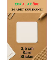 24 Adet Kare 3,5cm Sticker - Yapışkanlı Sticker - Paketleme Etiketi - 1.hamur -