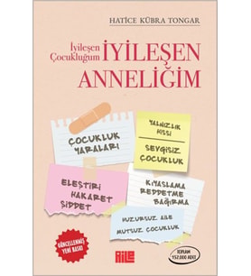 İyileşen Çocukluğum İyileşen Anneliğim