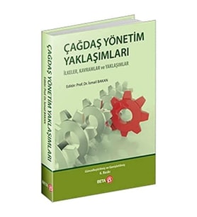 Çağdaş Yönetim Yaklaşımları: İlkeler, Kavramlar Ve Yaklaşımları (Krem)