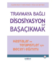 Travmaya Bağlı Disosiyasyon ile Başaçıkmak