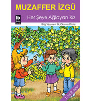 Her Şeye Ağlayan Kız / İlk Okuma Dizisi