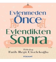Evlenmeden Önce Evlendikten Sonra