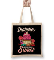 Funny Diabetics Are Naturally Sweet Diabetes Pun Bez Çanta Uzun Saplı
