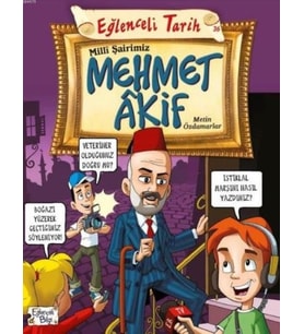 Eğlenceli Bilgi (Tarih) - Milli Şairimiz Mehmet Akif