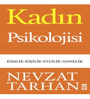 Kadın Psikolojisi - Kimlik-Kişilik-Evlilik-Annelik