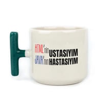 HTML'ni Ustasıyım JAVA'nın Hastasıyım Baskılı Yeşil Kulplu T Kupa
